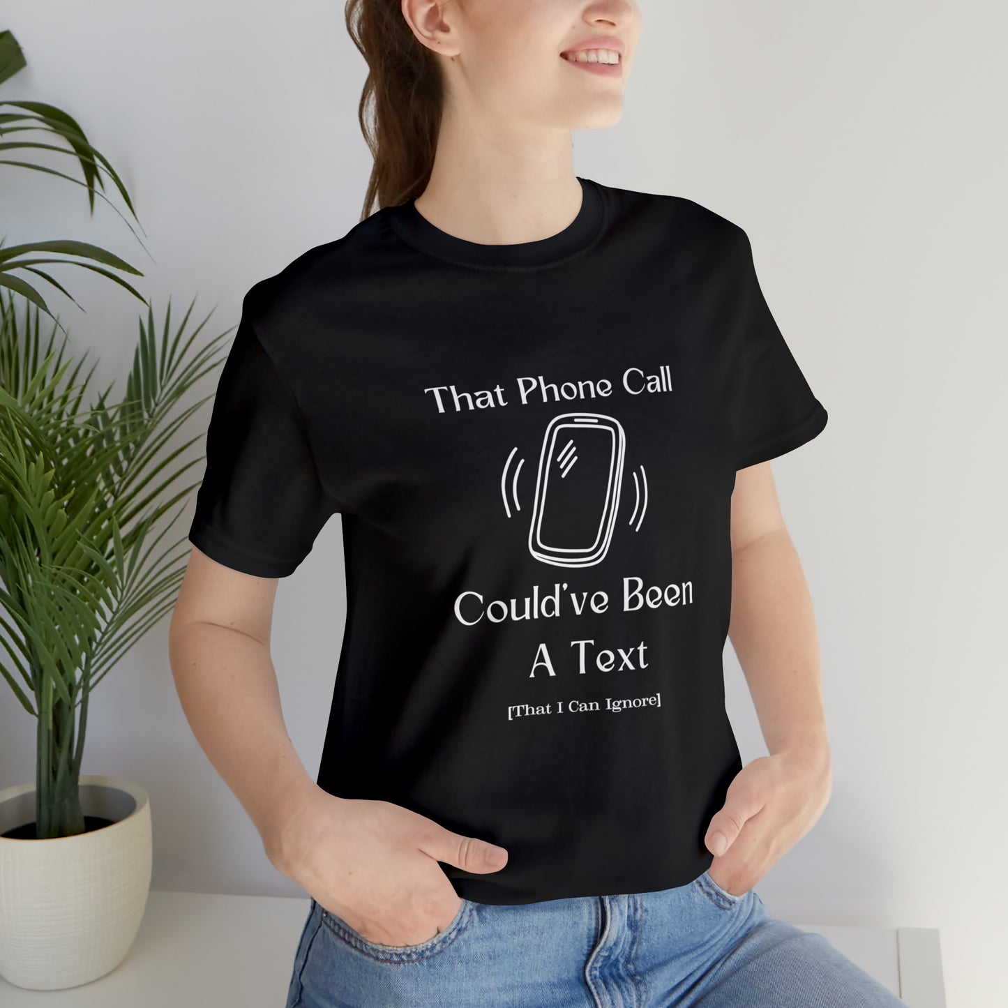 That phone call - sarcastic tee